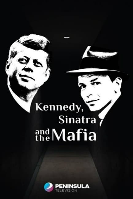 Кеннеди, Синатра и мафия