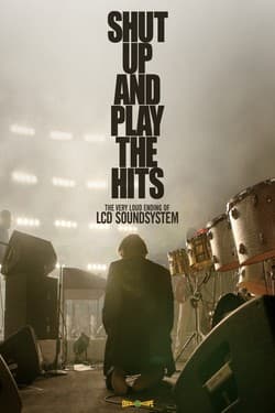 LCD Soundsystem / Shut Up And Play The Hits