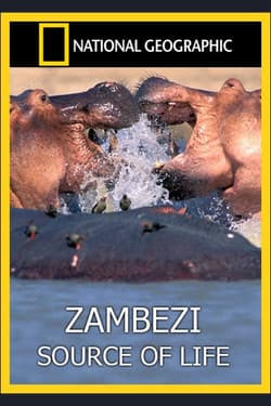 National Geographic. Замбези. Источник жизни