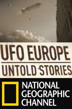 National Geographic. НЛО над Европой: Неизвестные истории