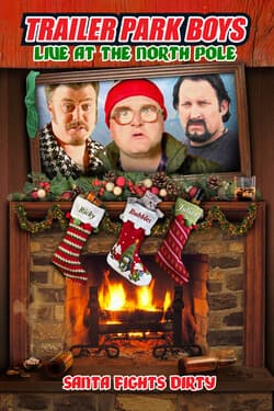 Trailer Park Boys: Live at the North Pole